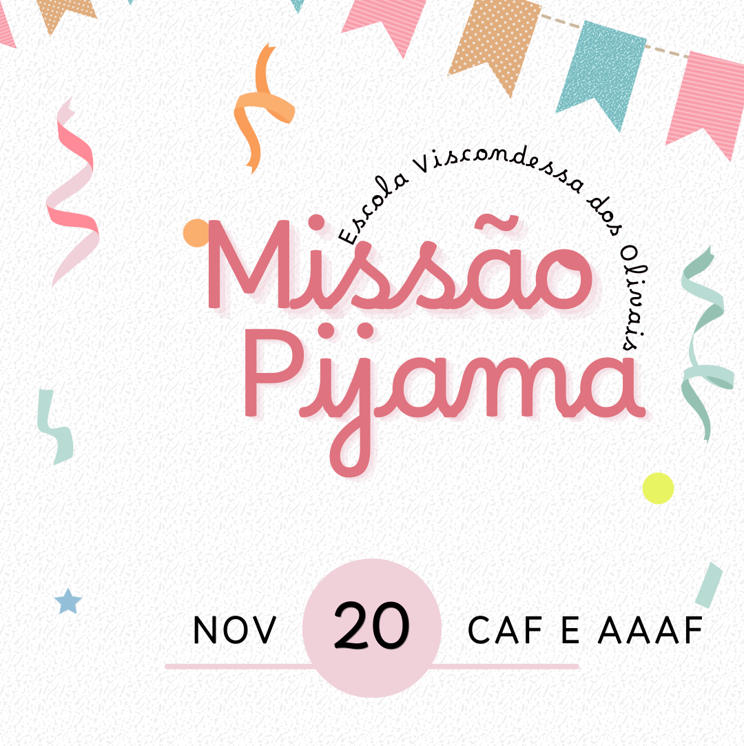 Missão Pijama na Escola Viscondessa dos Olivais